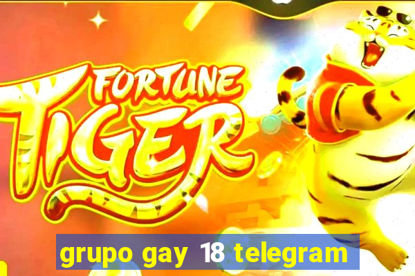 grupo gay 18 telegram